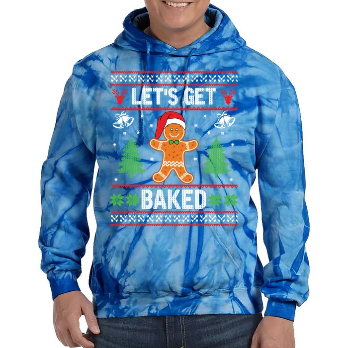 Let's Get Baked Gingerbread Ugly Christmas Biscuit Team Cute Gift Tie Dye Hoodie