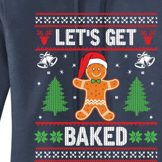 Let's Get Baked Gingerbread Ugly Christmas Biscuit Team Cute Gift Women's Pullover Hoodie