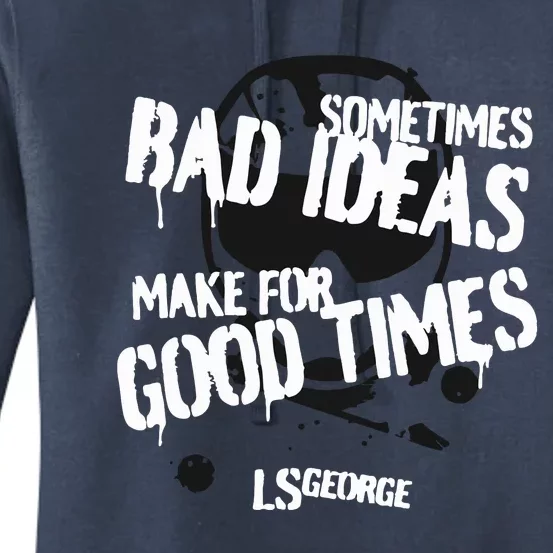 Ls George’s Bad Ideas Women's Pullover Hoodie