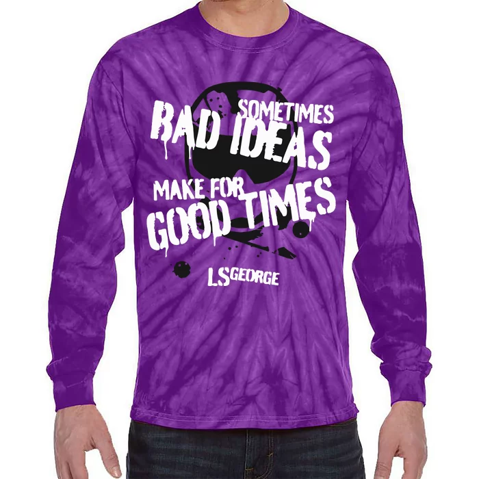 Ls George’s Bad Ideas Tie-Dye Long Sleeve Shirt