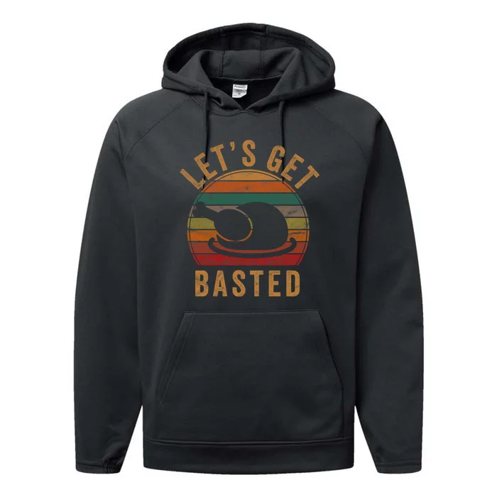 LetS Get Basted Thanksgiving Gifts Costume Leg Turkey Day Performance Fleece Hoodie