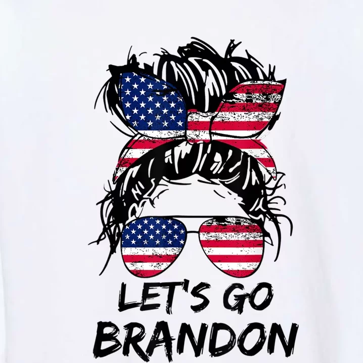 Let's Go Brandon Messy Bun America Flag Garment-Dyed Sweatshirt