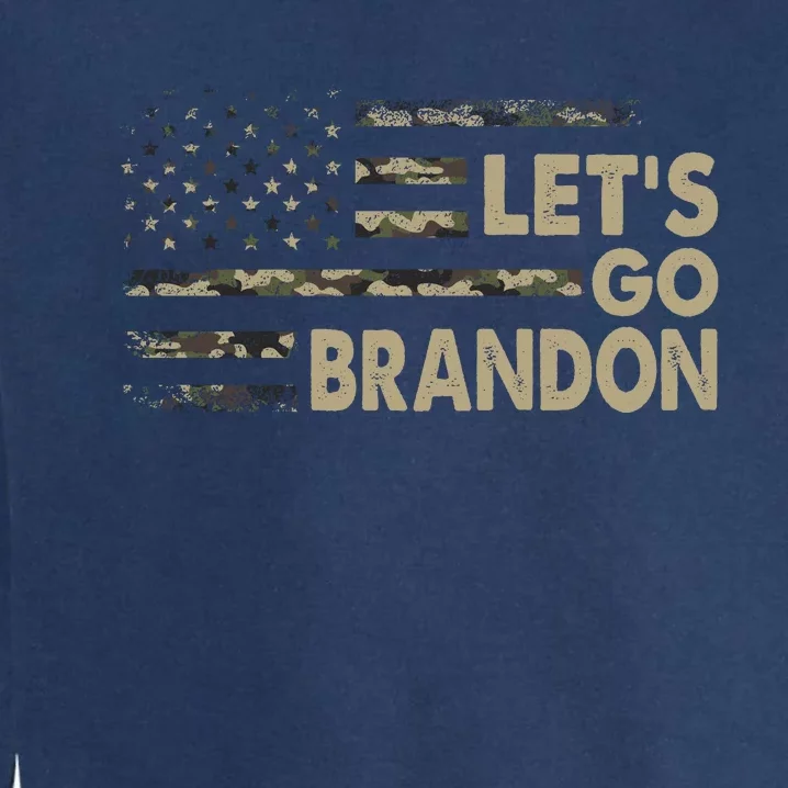 Let's Go Brandon Lets Go Brandon Lets Go Brandon Let's Go Brandon Garment-Dyed Sweatshirt