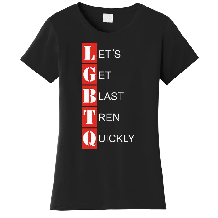 LetS Get Blast Tren Quickly Lgbtq Pride Month Women's T-Shirt