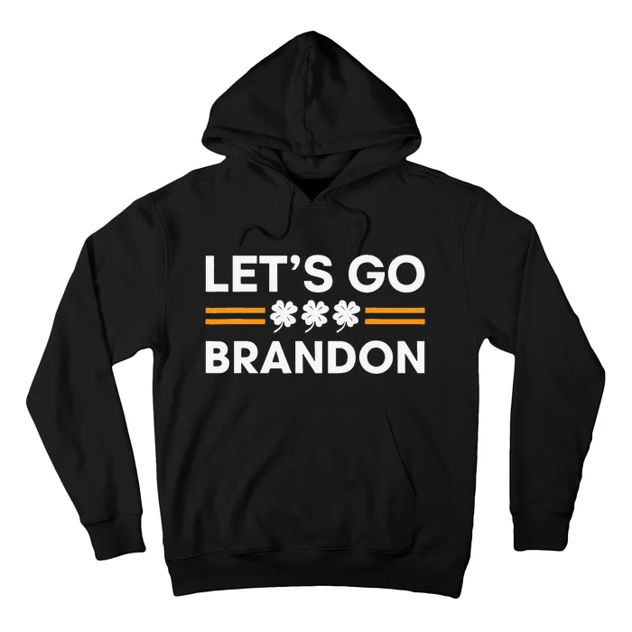 Lets Go Brandon Funny St Patrick's Day Irish Shamrock Hoodie