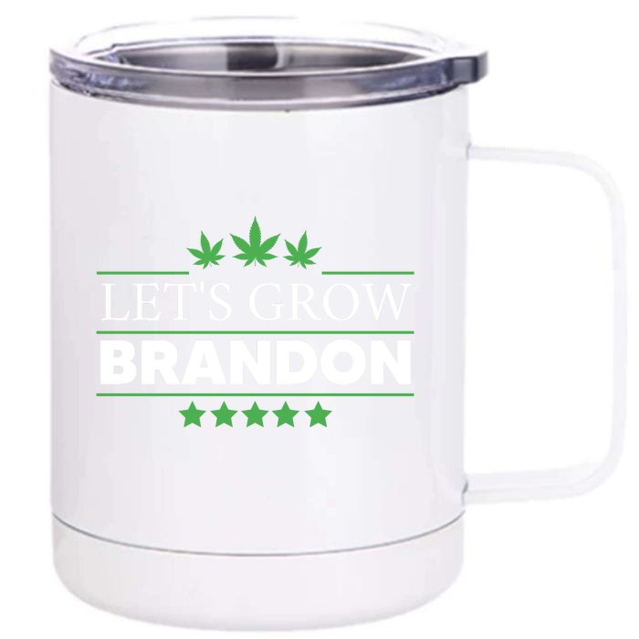 Lets Grow Brandon Marijuana Cannabis Funny Dank Brandon Front & Back 12oz Stainless Steel Tumbler Cup