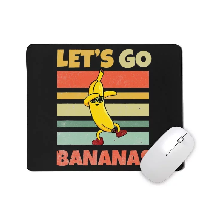 Lets Go Banana Bananas Kids Funny Mousepad