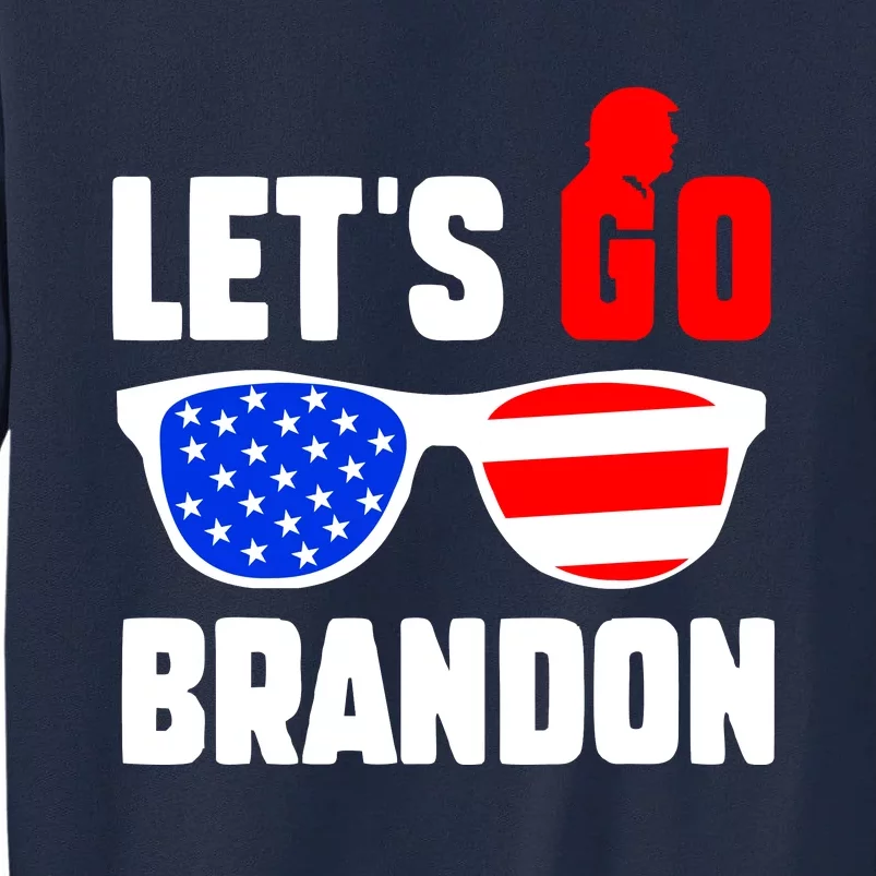 Let's Go Brandon USA Sunglasses Trump Flag LGB FJB Tall Sweatshirt