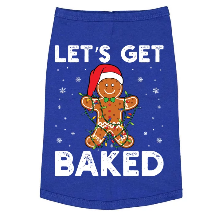 LetS Get Baked Gingerbread Christmas Cookie Baking Crew Funny Gift Doggie Tank