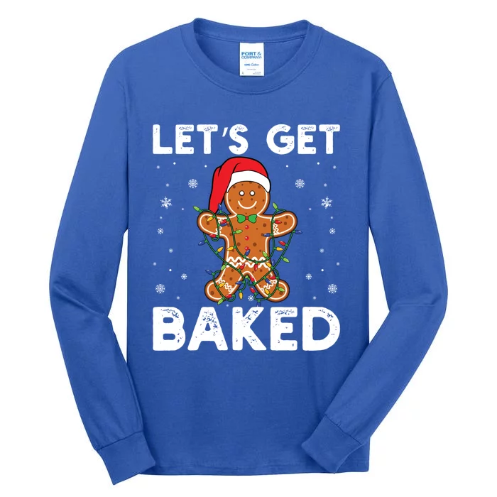 LetS Get Baked Gingerbread Christmas Cookie Baking Crew Funny Gift Tall Long Sleeve T-Shirt