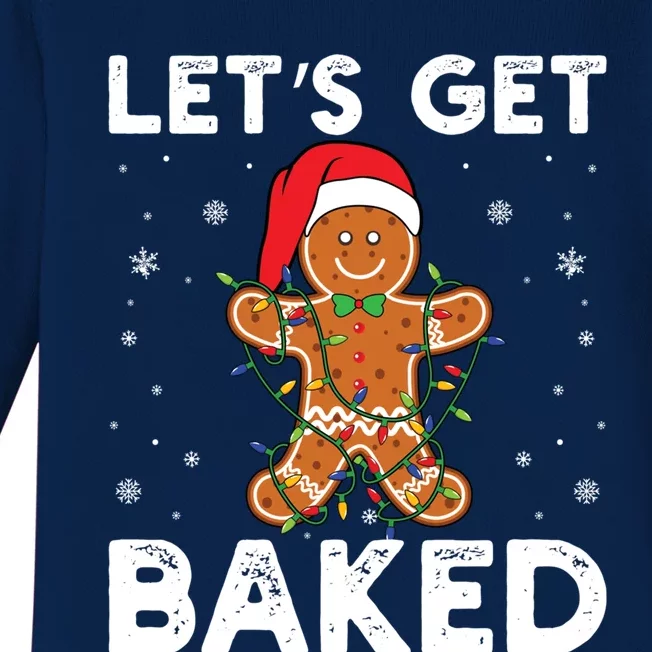 LetS Get Baked Gingerbread Christmas Cookie Baking Crew Funny Gift Baby Long Sleeve Bodysuit