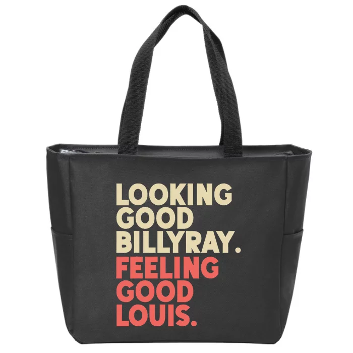 Looking Good Billy Ray Feeling Good Louis Stocks Trading Zip Tote Bag