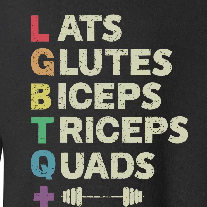 Lats Glutes Biceps Triceps Quads Lgbt Toddler Sweatshirt