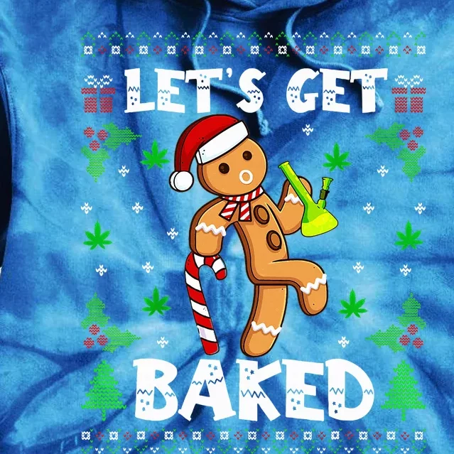 Let's Get Baked Gingerbread Man Weed Funny Christmas Cookie Tie Dye Hoodie