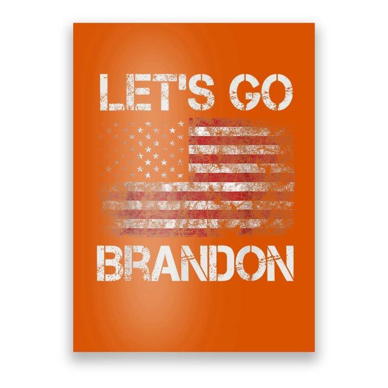 Let's Go Brandon Conservative Anti Liberal US Flag Poster