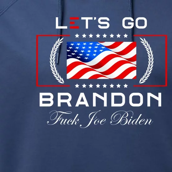 Lets Go Brandon F Joe Biden USA Flag LGBFJB LGB FJB Performance Fleece Hoodie