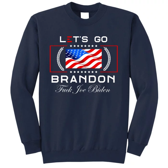 Lets Go Brandon F Joe Biden USA Flag LGBFJB LGB FJB Tall Sweatshirt