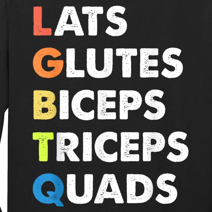 Lats Glutes Biceps Triceps Quads Funny Lgbtq Tall Long Sleeve T-Shirt