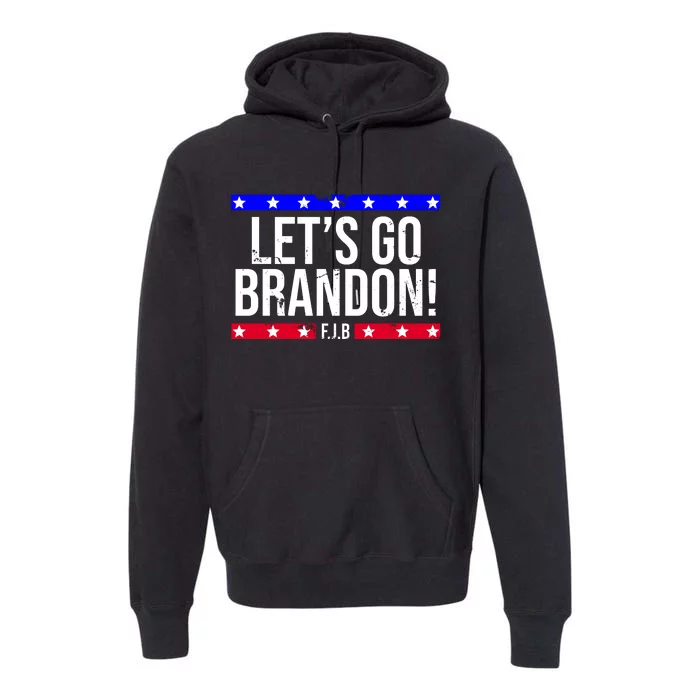 Let's Go Brandon! F.J.B F Biden FJB Premium Hoodie