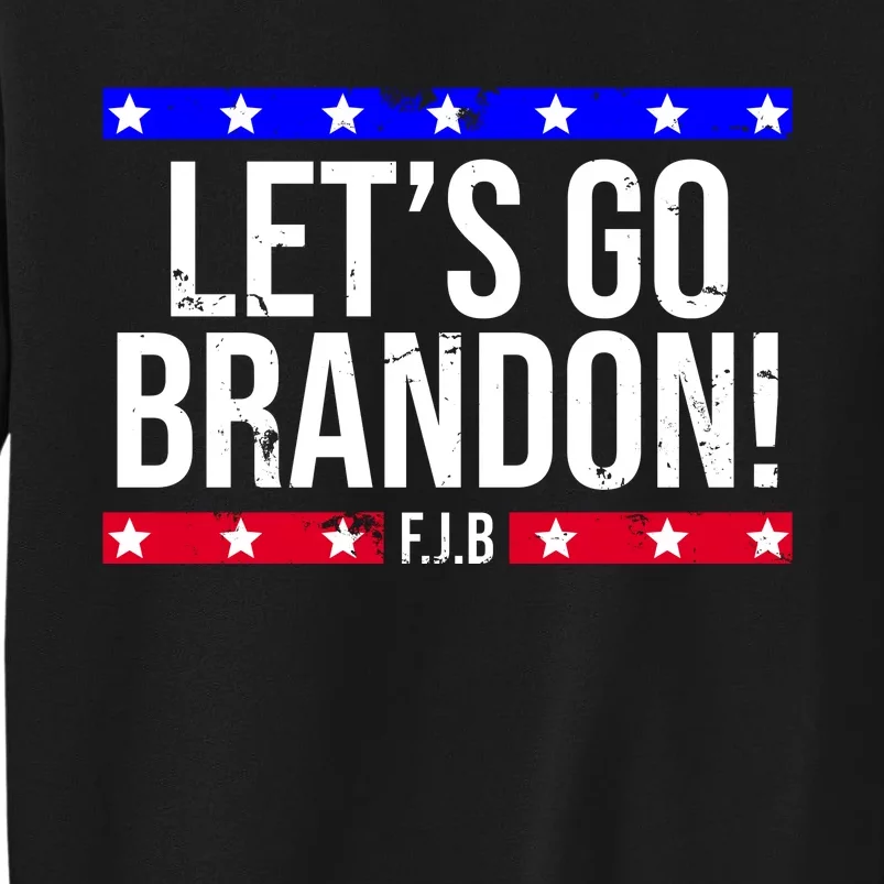 Let's Go Brandon! F.J.B F Biden FJB Tall Sweatshirt