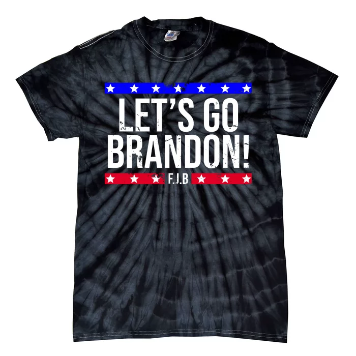 Let's Go Brandon! F.J.B F Biden FJB Tie-Dye T-Shirt