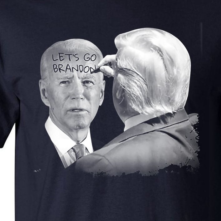 Let's Go Brandon Trump Writes On Biden's Forehead Tall T-Shirt