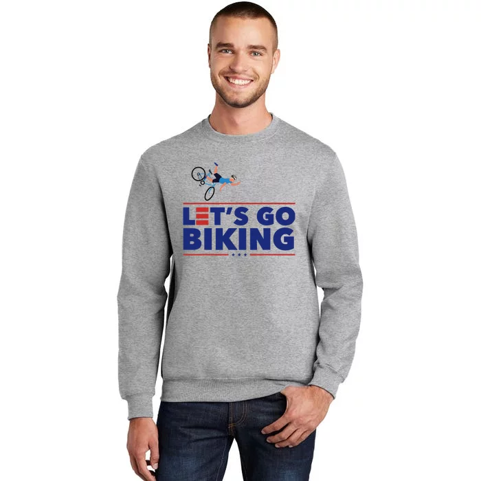 Lets Go Biking Biden Falling Off The Bike Funny Sarcastic Tall Sweatshirt