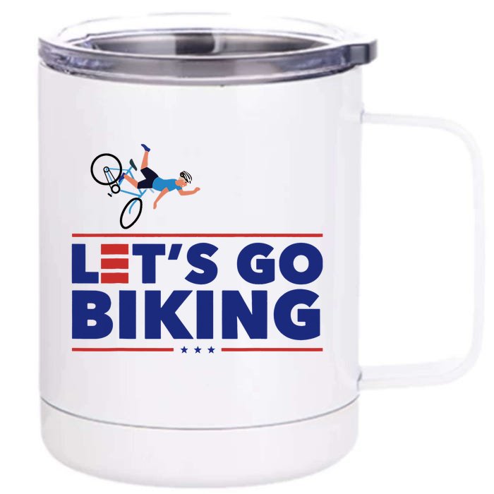 Lets Go Biking Biden Falling Off The Bike Funny Sarcastic Front & Back 12oz Stainless Steel Tumbler Cup