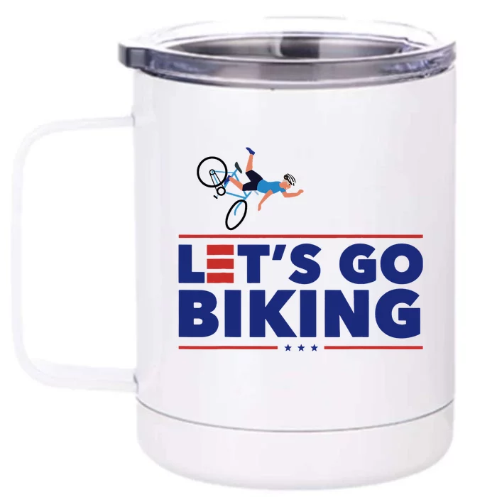 Lets Go Biking Biden Falling Off The Bike Funny Sarcastic Front & Back 12oz Stainless Steel Tumbler Cup