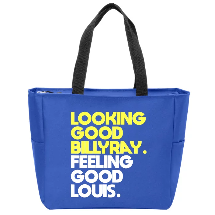 Looking Good Billy Ray Feeling Good Louis Funny Zip Tote Bag