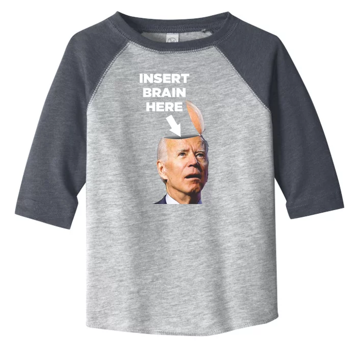 Let's Go Brandon Insert Brain Here Toddler Fine Jersey T-Shirt