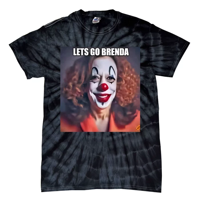 LetS Go Brenda Kamala Harris 2024 Kamala Clown LetS Go Brenda Tie-Dye T-Shirt