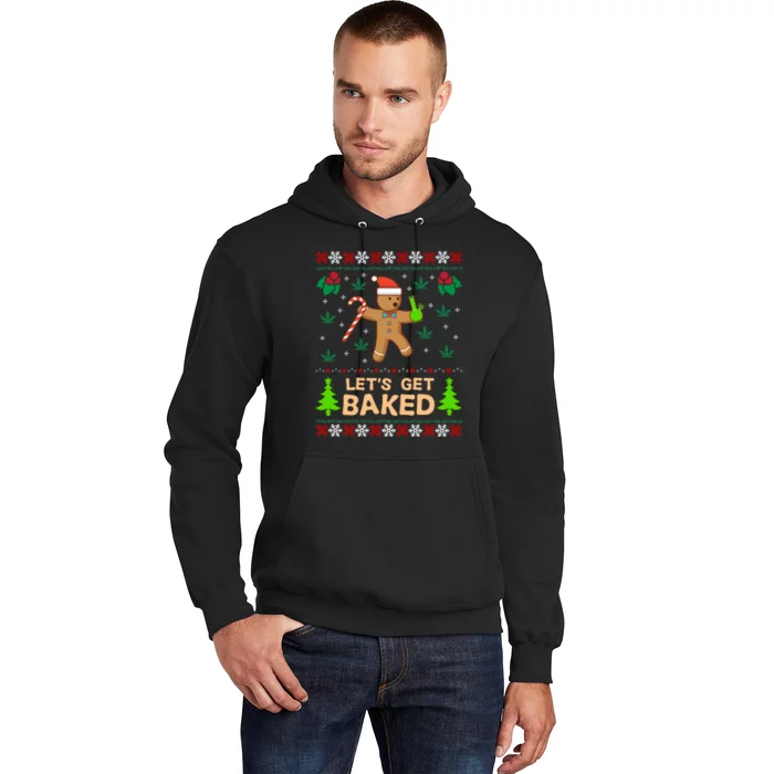 Lets Get Baked Ugly - Weed Christmas Gift Xmas Hoodie