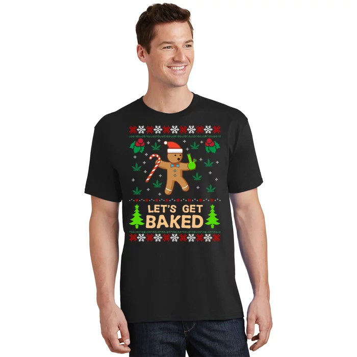 Lets Get Baked Ugly - Weed Christmas Gift Xmas T-Shirt