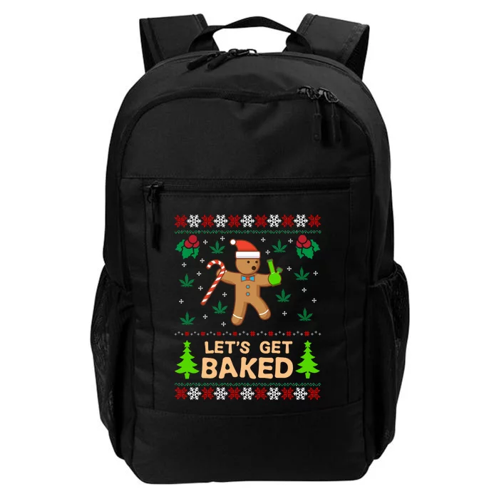 Lets Get Baked Ugly - Weed Christmas Gift Xmas Daily Commute Backpack