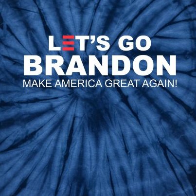 Let's Go Brandon Make American Great Again Tie-Dye T-Shirt
