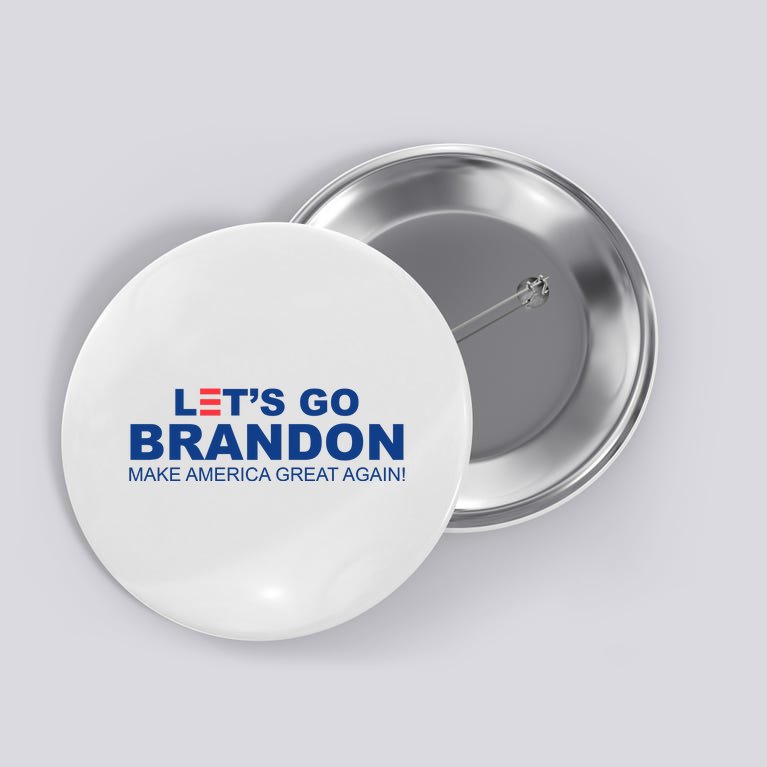 Let's Go Brandon Make American Great Again Button