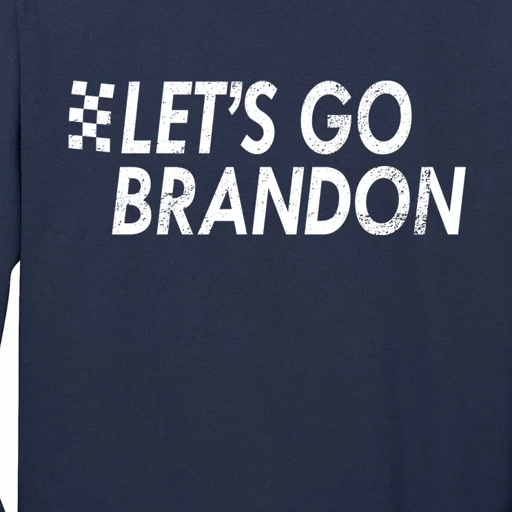 Let's Go Brandon Racing Flag Biden Chant Tall Long Sleeve T-Shirt