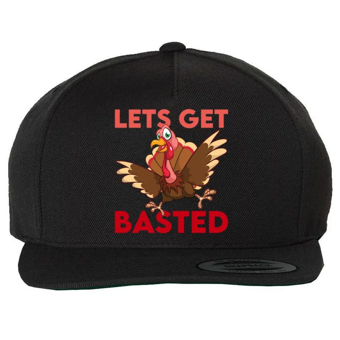 Lets Get Basted Dancingturkey Thanksgiving Turkey Gift Great Gift Wool Snapback Cap