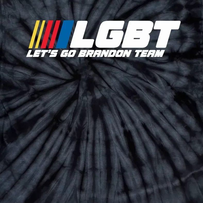 Lets Go Brandon, Let's Go Brandon Team, LGBT, FJB Tie-Dye T-Shirt