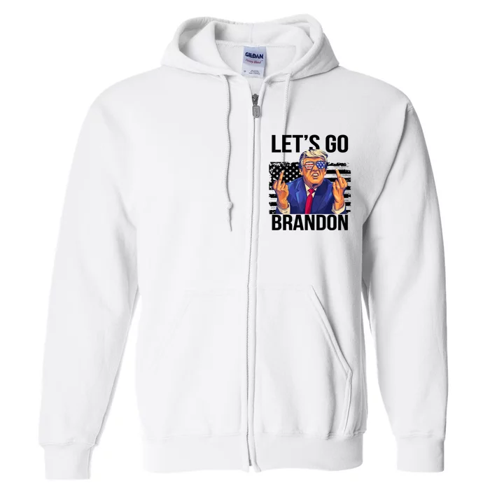 Let's Go Brandon American Flag 4th Of July Trump Full Zip Hoodie