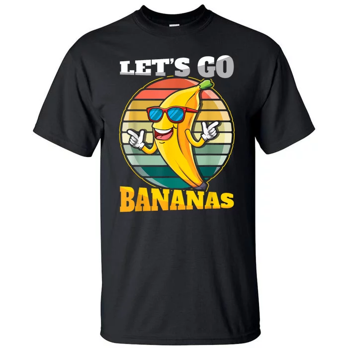 LetS Go Bananas Retro Banana Meme Funny Banana Vintage Tall T-Shirt