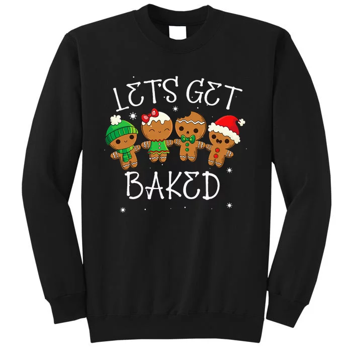 Let's Get Baked Funny Merry Christmas Cookies Gingerbread Tall Sweatshirt