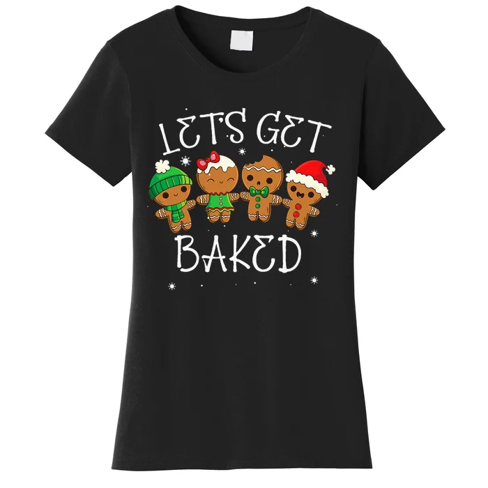 Let's Get Baked Funny Merry Christmas Cookies Gingerbread Women's T-Shirt