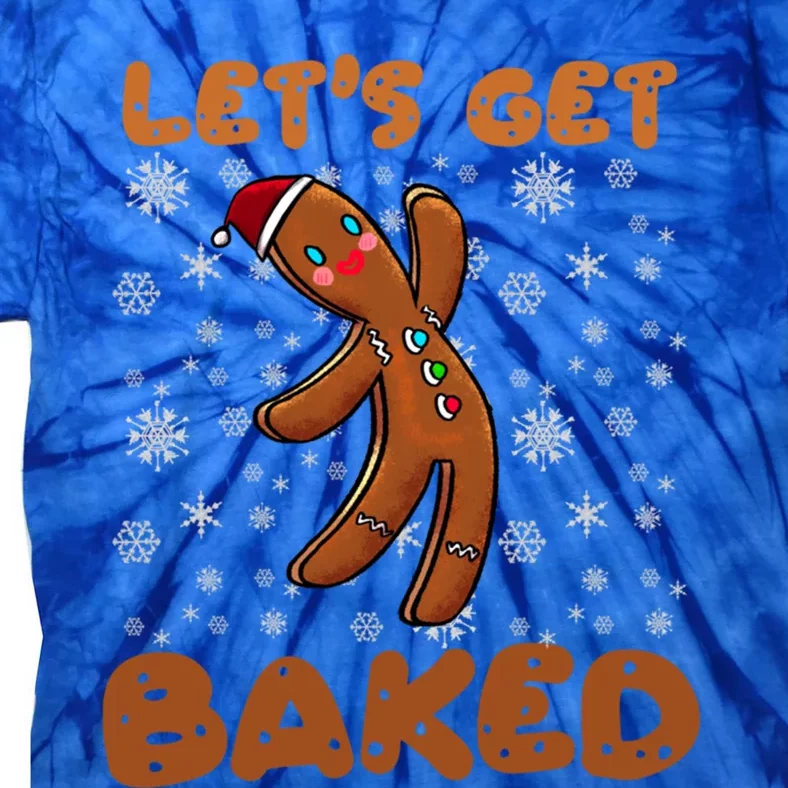 LetS Get Baked Jolly Gingerbread Christmas Cookies Xmas Gift Tie-Dye T-Shirt