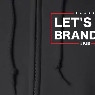 Lets Go Brandon | FJB | Fuck Joe Biden Full Zip Hoodie