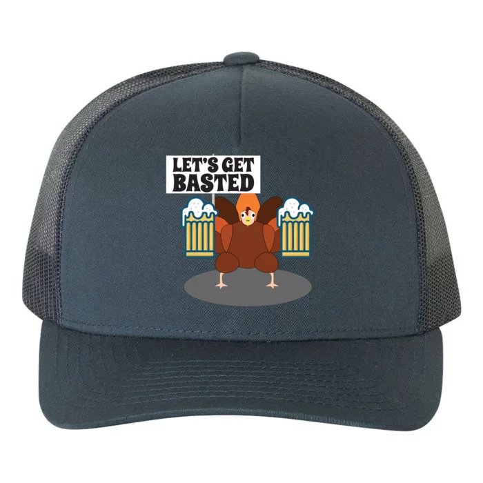 Let’S Get Basted Funny Thanksgiving Family Dinner Food Humor Funny Gift Yupoong Adult 5-Panel Trucker Hat