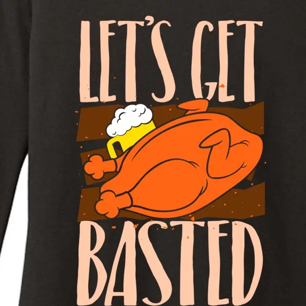 Lets Get Basted Thanksgiving Boozing Party Funny Gift Meaningful Gift Womens CVC Long Sleeve Shirt