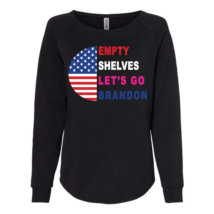 Lets Go Brandon Meme Empty Shelves Half Circle Flag Womens California Wash Sweatshirt