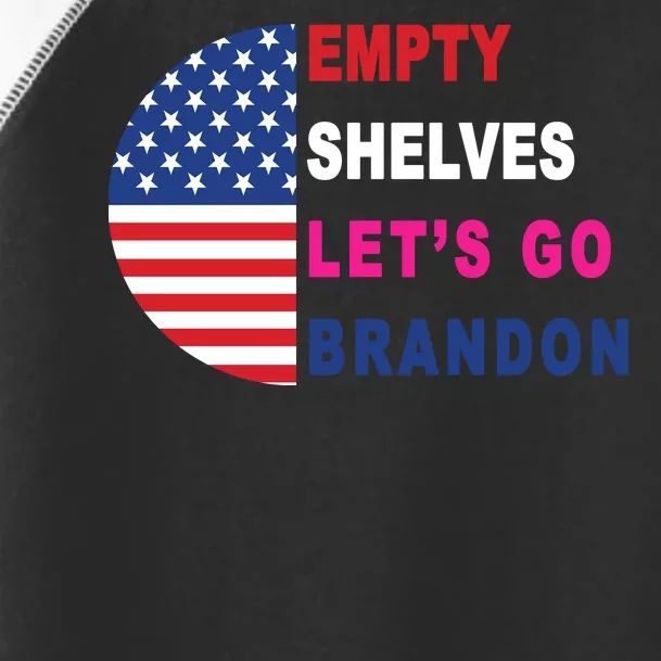 Lets Go Brandon Meme Empty Shelves Half Circle Flag Toddler Fine Jersey T-Shirt